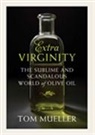 Tom Mueller - Extravirginity