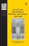Elaine Leong, Elaine Rankin Leong, Ms. Elaine Rankin Leong, Alisha Rankin, Elaine Leong - Secrets and Knowledge in Medicine and Science, 1500-1800