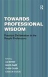 Liz Carr Bondi, Cecelia Clegg, Dr. Cecelia Clegg, Dr. Cecelia Clark Clegg - Towards Professional Wisdom