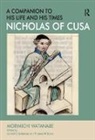 Edited by Gerald Christianson, Professor Gerald Christianson, Morimichi Watanabe, Watanabe Morimichi, Dr. Thomas M. Izbicki - Nicholas of Cusa
