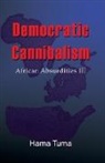Hama Tuma - Democratic Cannibalism
