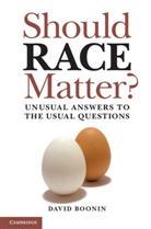 David Boonin, David (University of Colorado Boonin, Boonin David - Should Race Matter?