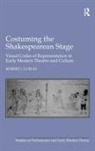 Robert I. Lublin, Lublin Robert I. - Costuming the Shakespearean Stage