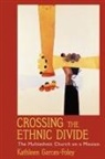 Kathleen Garces-Foley, Kathleen (Assistant Professor of Religious Studies Garces-Foley, Garces-Foley Kathleen - Crossing the Ethnic Divide