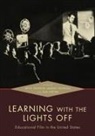 Devin (EDT)/ Orgeron Orgeron, Devin Orgeron, Marsha Orgeron, Orgeron Devin, Orgeron Marsha, Dan Streible... - Learning With the Lights Off