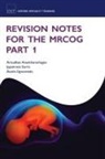 Arisudhan Anantharachagan, Arisudhan (Specialist Registrar Obstetrics and Gynaecology Anantharachagan, Arisudhan/ Sarris Anantharachagan, Ippokratis Sarris, Ippokratis (Clinical Research Fellow and Honorary Registrar Sarris, Austin Ugwumadu... - Revision Notes for the Mrcog