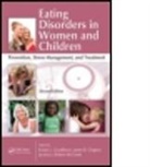 James R. Clopton, James R. (Texas Tech University Clopton, Clopton James R., Kristin Goodheart, Kristin (Texas Tech University Goodheart, Goodheart Kristin... - Eating Disorders in Women and Children