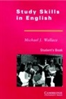 Wallace Michael J. Wallace, Michael Wallace, Michael J. Wallace - Study Skills in English Student