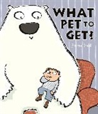Emma Dodd, Emma Dodd - What Pet to Get?