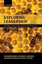 Richard Bolden, Richard/ Gosling Bolden, Jonathan Gosling, Prof. Jonathan Gosling, Beverley Hawkins, Scott Taylor - Exploring Leadership