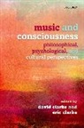 David Clarke, David/ Clarke Clarke, Eric Clarke, David Clarke, Eric Clarke - Music and Consciousness