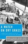 the Community Organizing and School Reform Project, Karen L. Mapp, Mapp Karen L., Mark R. Warren, Mark R./ Mapp Warren, Warren Mark R. - A Match on Dry Grass