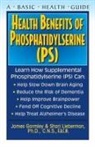 James Gormley, James J. Gormley, James J./ Lieberman Gormley, Shari Lieberman - Health Benefits Of Phosphatidylserine (PS)