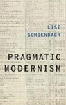 Schoenbach, Lisi Schoenbach - Pragmatic Modernism