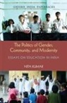 Nita Kumar - The Politics of Gender, Community, and Modernity