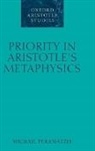 Michail Peramatzis - Priority in Aristotle's Metaphysics