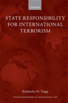 Kimberley N. Trapp, Kimberley N. (Lecturer in Law Trapp - State Responsibility for International Terrorism