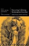 Olivia S. Mitchell, Olivia S. (EDT)/ Piggott Mitchell, John Piggott, Noriyuki Takayama, Takayama Noriyuki, Olivia S. Mitchell... - Securing Lifelong Retirement Income