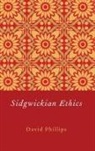 David Phillips, David (Professor of Philosophy Phillips - Sidgwickian Ethics