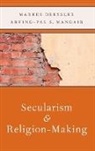 Markus Dressler, Markus (EDT)/ Mandair Dressler, Dressler Markus, Arvind Mandair, Mandair Arvind - Secularism and Religion-Making