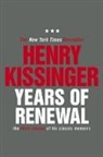 Henry Kissinger, Henry A. Kissinger - Years of Renewal