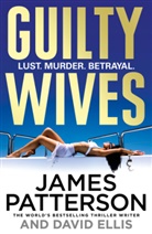 David Ellis, James Patterson - Guilty Wives