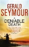 Gerald Seymour - A Deniable Death