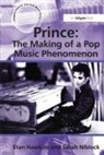 Stan Hawkins, Stan Niblock Hawkins, Hawkins Stan, Sarah Niblock, Niblock Sarah - Prince: The Making of a Pop Music Phenomenon