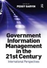 Ms Peggy Garvin, Peggy Garvin, Ms Peggy Garvin, Peggy Garvin - Government Information Management in the 21st Century