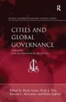 Dr. Mark Toley Amen, Mark Toley Amen, Klaus Segbers, Noah J. Toley, Mark Amen, Patricia Mccarney... - Cities and Global Governance