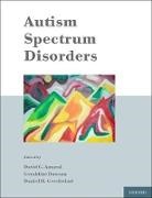 David G. Amaral, David Amaral, David (Professor of Psychiatry and Neuroscience Amaral, Geraldine Dawson, Geraldine (Chief Science Officer Dawson, Daniel Geschwind... - Autism Spectrum Disorders