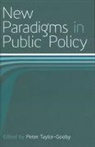 Peter (EDT) Taylor-Gooby, Peter Taylor-Gooby, Peter (Professor of Social Policy Taylor-Gooby, Taylor-Gooby Peter - New Paradigms in Social Policy