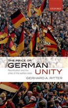 Richard Deveson, Gerhard A. Ritter, Gerhard A. (Professor Emeritus Ritter, Gerhard A./ Deveson Ritter, Ritter Gerhard A. - The Price of German Unity