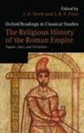 J. A. (EDT)/ Price North, J A North, J. A. North, S R F Price, S. R. F. Price - The Religious History of the Roman Empire