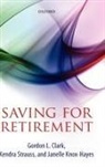 Gordon L Clark, Gordon L. Clark, Gordon L./ Strauss Clark, Clark Gordon L., Janelle Knox-Hayes, Knox-Hayes Janelle... - Saving for Retirement