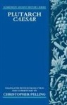 C. B. R. Pelling, Christopher Pelling, Pelling Christopher - Plutarch Caesar