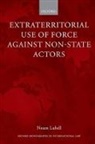 Noam Lubell - Extraterritorial Use of Force Against Non-state Actors