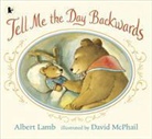 Albert Lamb, David McPhail - Tell Me the Day Backwards