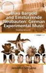 Jennifer Shryane, Shryane Jennifer - Blixa Bargeld and Einsturzende Neubauten: German Experimental Music