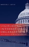 Lavelle, Kathryn Lavelle, Kathryn C. Lavelle - Legislating International Organization: