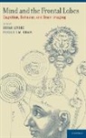 Brian Levine, Brian (EDT)/ Craik Levine, Fergus I M Craik, Fergus I. M. Craik, Fergus Craik I.M., Brian Levine - Mind and the Frontal Lobes