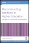 Celia Whitchurch, Celia (Institute of Education Whitchurch, Celia (University of London Whitchurch - Reconstructing Identities in Higher Education