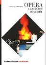 Rodney Milnes, Orrey, Leslie Orrey - Opera : A Concise History (World of Art)
