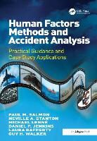 Daniel P. Jenkins, Dr Daniel P. Jenkins, Michael Lenne, Michael Lenné, Laura Rafferty, Rafferty Laura... - Human Factors Methods and Accident Analysis