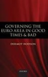 Dermot Hodson, Hodson Dermot - Governing the Euro Area in Good Times and Bad