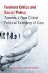 Rianne Mahon, Rianne (EDT)/ Robinson Mahon, Fiona Robinson, Rianne Mahon, Fiona Robinson - Feminist Ethics and Social Politics