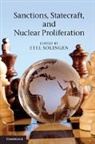 Etel Solingen, Etel (University of California Solingen, Etel Solingen, Solingen Etel - Sanctions, Statecraft, and Nuclear Proliferation