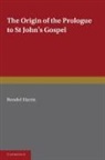J. Rendel Harris, Rendel Harris - Origin of the Prologue to St John''s Gospel