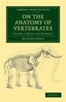 Richard Owen - On the Anatomy of Vertebrates
