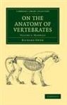 Richard Owen - On the Anatomy of Vertebrates